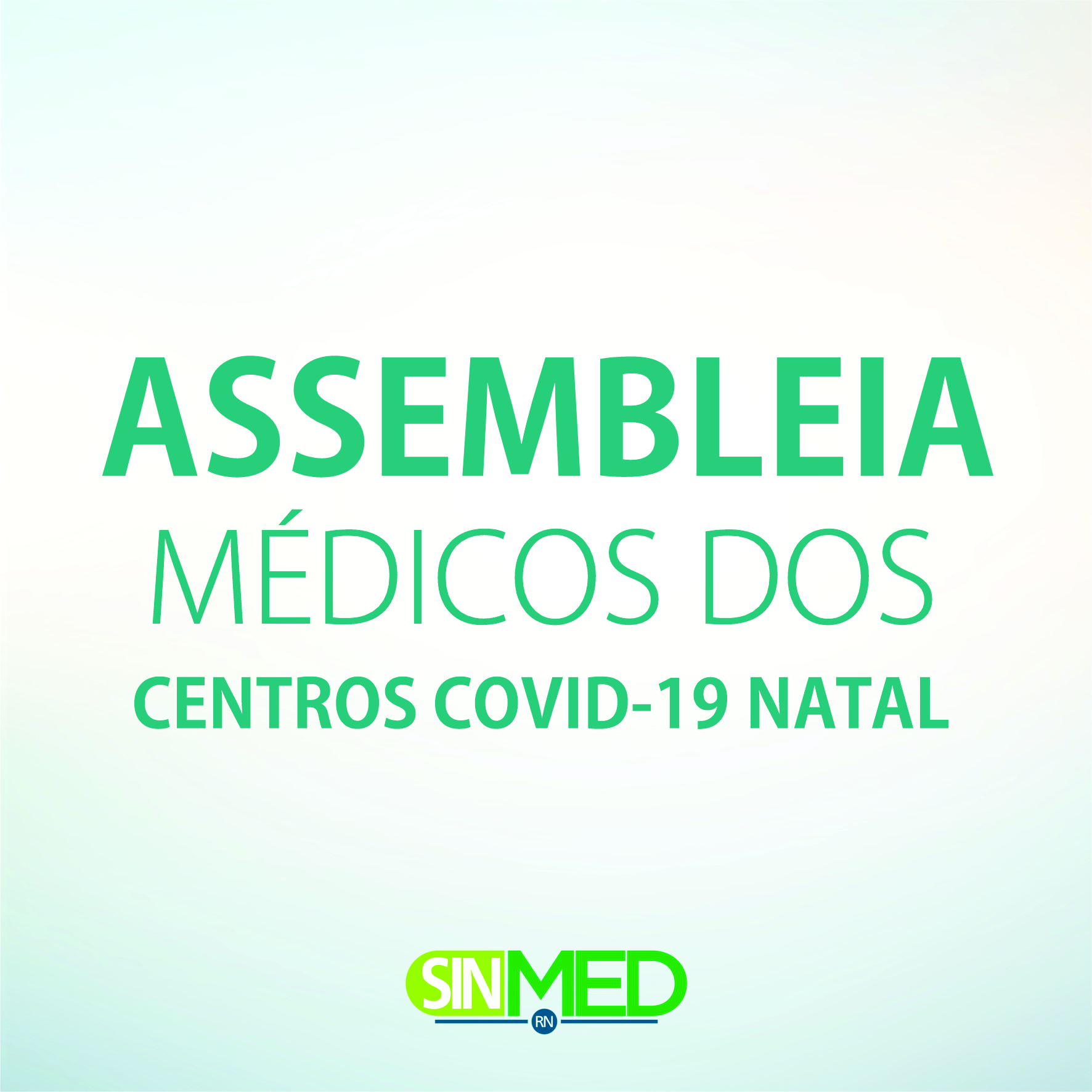 Sinmed RN convoca médicos dos Centros Covid-19 Natal para assembleia